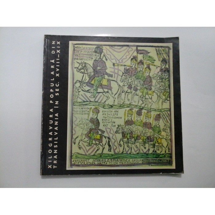 XILOGRAVURA POPULARA DIN TRANSILVANIA IN SEC. XVIII-XIX